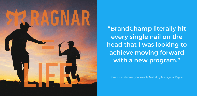 Ragnar Relay quote "BrandChamp literally hit every single nail on the head that I was looking to achieve moving forward with a new program"