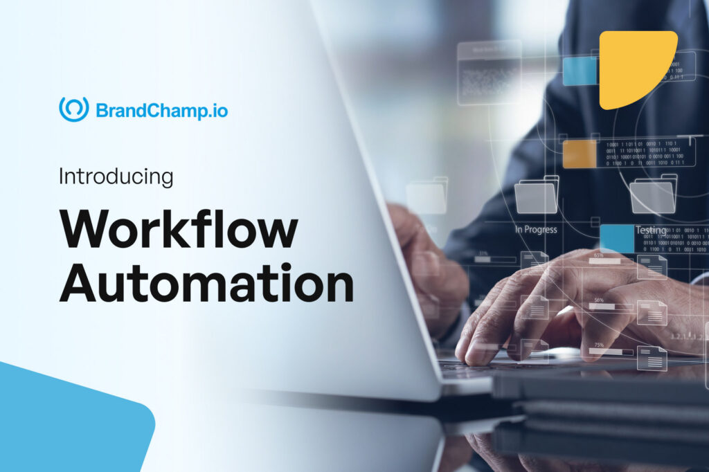 Introducing Workflow Automation from Brandchamp